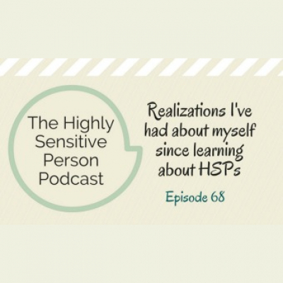 The Highly Sensitive Person Podcast