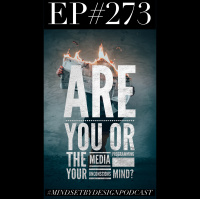 Episode #273: Are You Or The Media Programming Your Unconscious Mind??