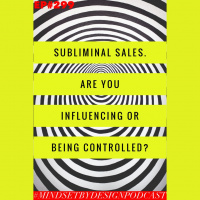 Episode #299: Subliminal Sales. Are You Influencing or Being Controlled?