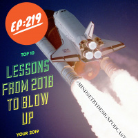 Episode #219: Top 10 Lessons from 2018 to Blow Up Your 2019