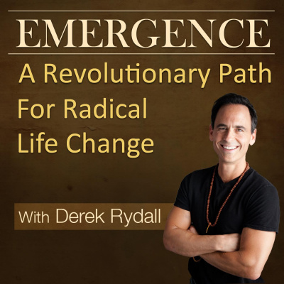 Emergence: A Revolutionary Path For Radical Life Change - With Derek Rydall | Spiritual | Productivity | Self-help | Happines