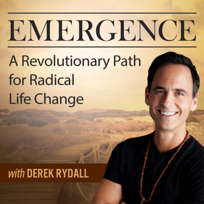 Emergence: A Revolutionary Path For Radical Life Change - With Derek Rydall | Spiritual | Productivity | Self-help | Happines
