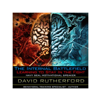 The Internal Battlefield - Learning to Stay In the Fight