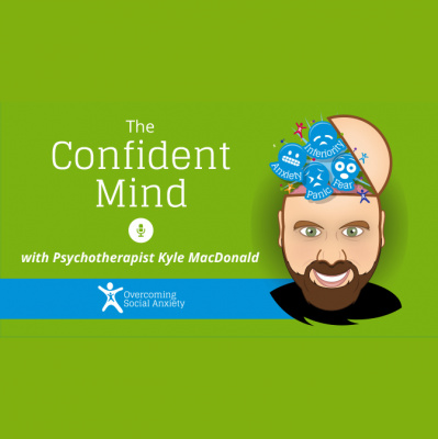 The Confident Mind - Social Anxiety Podcast