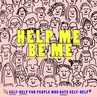 Help Me Be Me