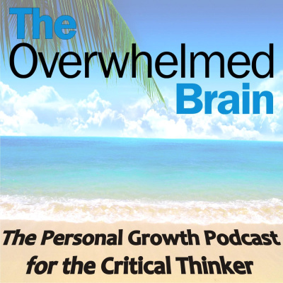 The Overwhelmed Brain | Stress | Anxiety | Relationship | Critical Thinking | Emotional Intelligence | Emotional Abuse