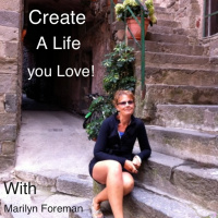 Step 9 of 12 Steps to Creating a Life You Love