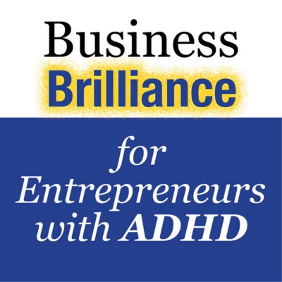 Business Brilliance For Entrepreneurs With Adhd