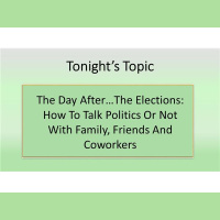 The Day After...The Election: How To Talk Politics