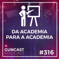 #316 - Da Academia Para A Academia | Guncast