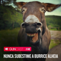 #148 - Nunca Subestime a Burrice Alheia
