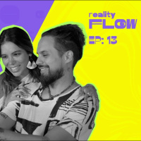 O Último Episódio - Reality Flow #13