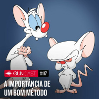#117 - A importância de um bom método