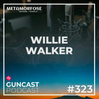 #323 - Willie Walker - Guncast