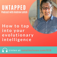 018 - How to tap into your evolutionary intelligence with Andrew Leitch