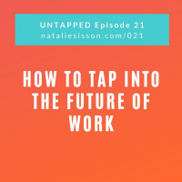 021 - How to Tap Into the Future of Work