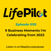 Eps 30: 9 Business Moments Im celebrating from 2023