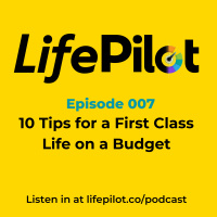 Eps 7: 10 Tips for First Class Living on a Budget