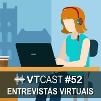 52 - Entrevistas virtuais