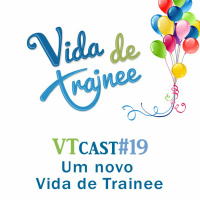 19 - Um novo Vida de Trainee