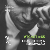 65 - Lidando com a Reprova#231#227o