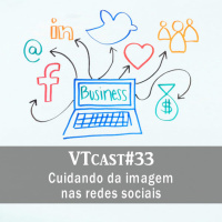 33 - Cuidando da imagem nas redes sociais