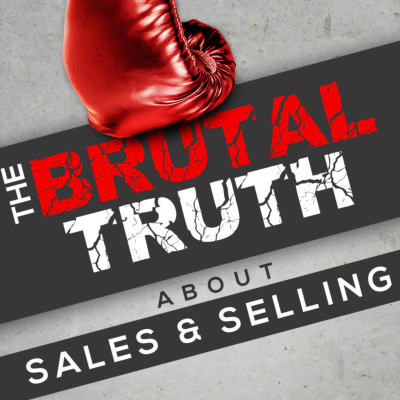 The Brutal Truth About Sales  Selling - B2b Social Linkedin Saas Cold Calling Email Advanced Enterprise