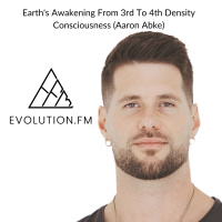 Earths Awakening From 3rd To 4th Density Consciousness (Aaron Abke)