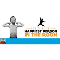 CE #45 - Abundant Joy: How to Be The Happiest Person in the Room