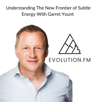 Understanding The New Frontier of Subtle Energy With Garret Yount