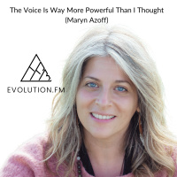 The Voice Is Way More Powerful Than I Thought (Maryn Azoff)