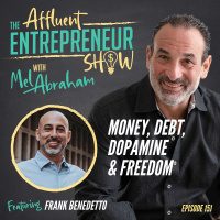Money, Debt, Dopamine  Freedom with Frank Benedetto