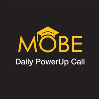 MOBE Daily PowerUP Calls with Roger Salam
