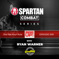 The 10k Hour Rule //SPARTAN COMBAT ep 009