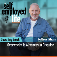 991: Overwhelm is Aliveness in Disguise