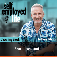 942: Coaching Break - Fear......yes, and....
