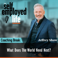 918: Coaching Break – What Does The World Need Next?