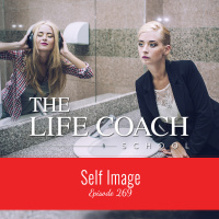 Ep #269: Self Image