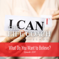 Ep #234: What Do You Want to Believe?
