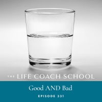 Ep #331: Good AND Bad