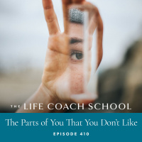 Ep #410: The Parts of You That You Dont Like