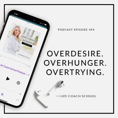 The Life Coach School Podcast With Brooke Castillo
