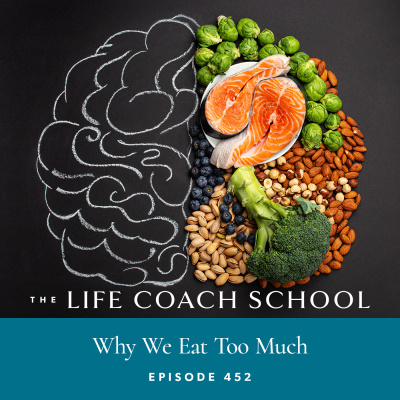 The Life Coach School Podcast With Brooke Castillo