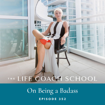 The Life Coach School Podcast With Brooke Castillo