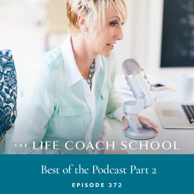The Life Coach School Podcast With Brooke Castillo