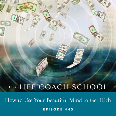 The Life Coach School Podcast With Brooke Castillo