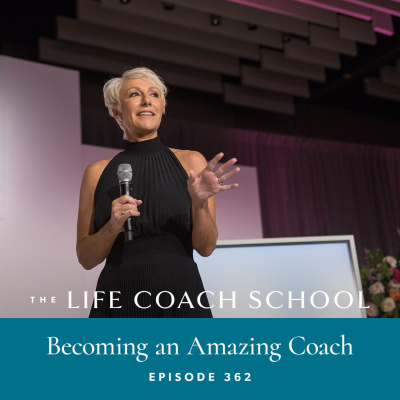 The Life Coach School Podcast With Brooke Castillo