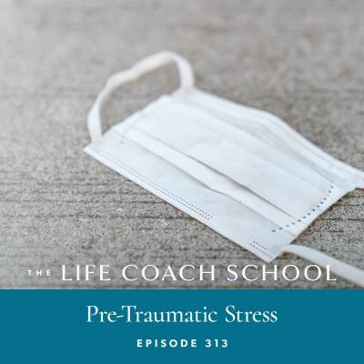 The Life Coach School Podcast With Brooke Castillo