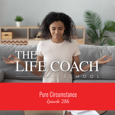 The Life Coach School Podcast With Brooke Castillo
