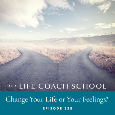 The Life Coach School Podcast With Brooke Castillo